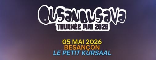 Ousanousava - Besançon